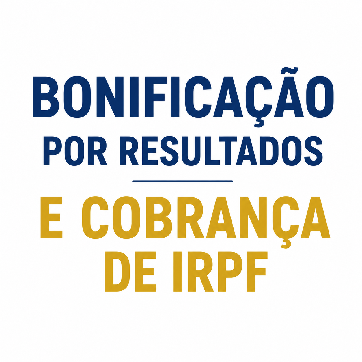 A Tributação da Bonificação por Resultados e o Direito à Restituição do Imposto de Renda